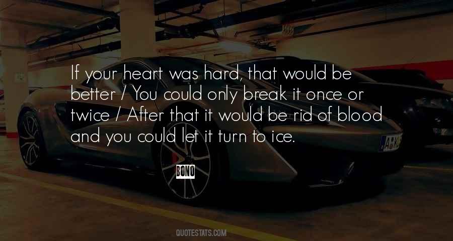 Hard As Ice Quotes #373619