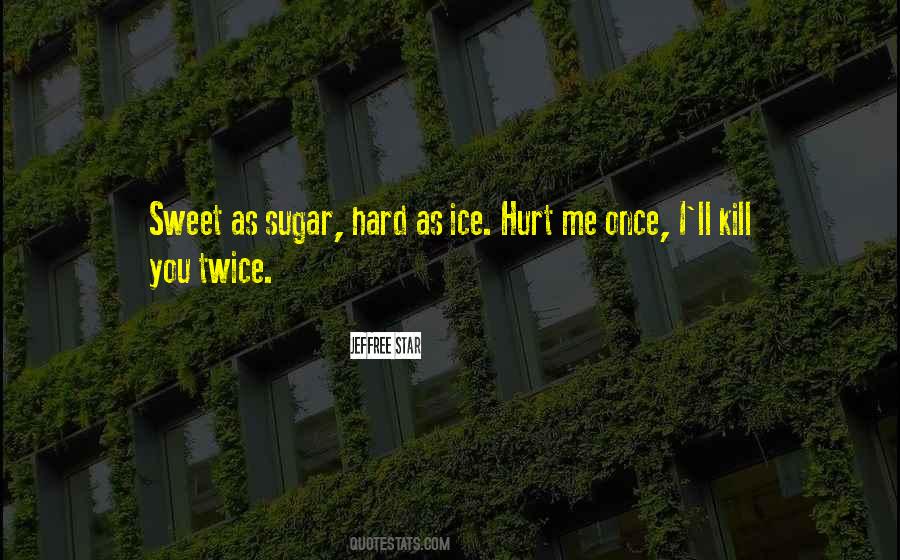 Hard As Ice Quotes #563044