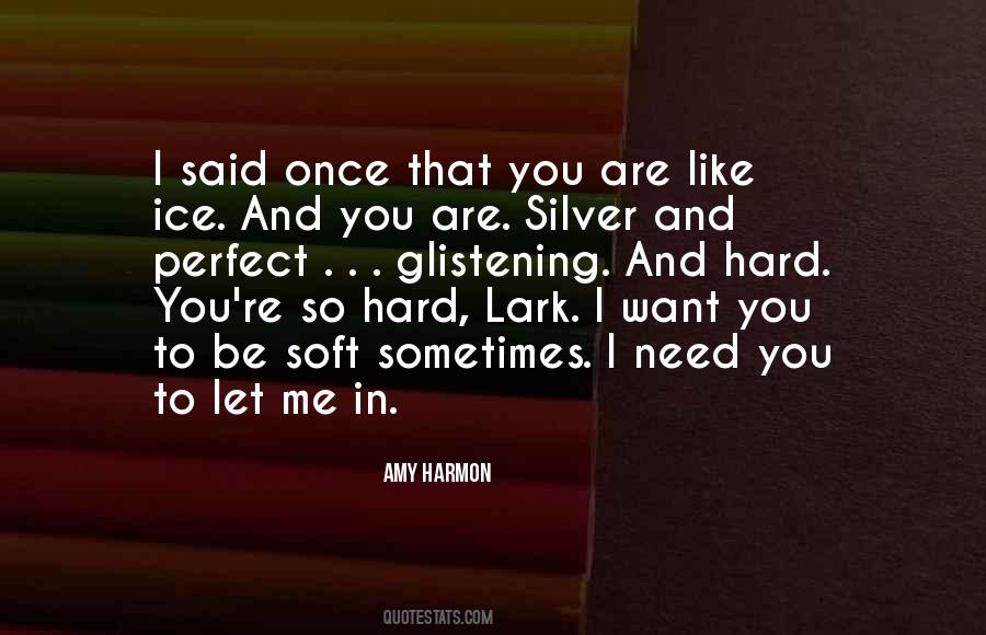 Hard As Ice Quotes #615679