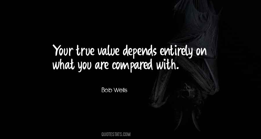 Your True Value Quotes #1861995