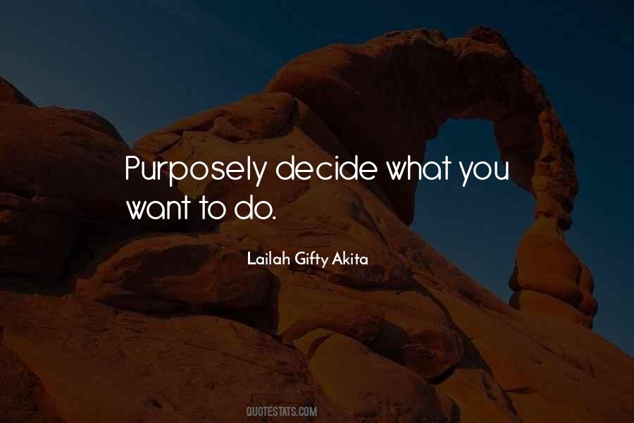 Decide What You Want Quotes #1799453