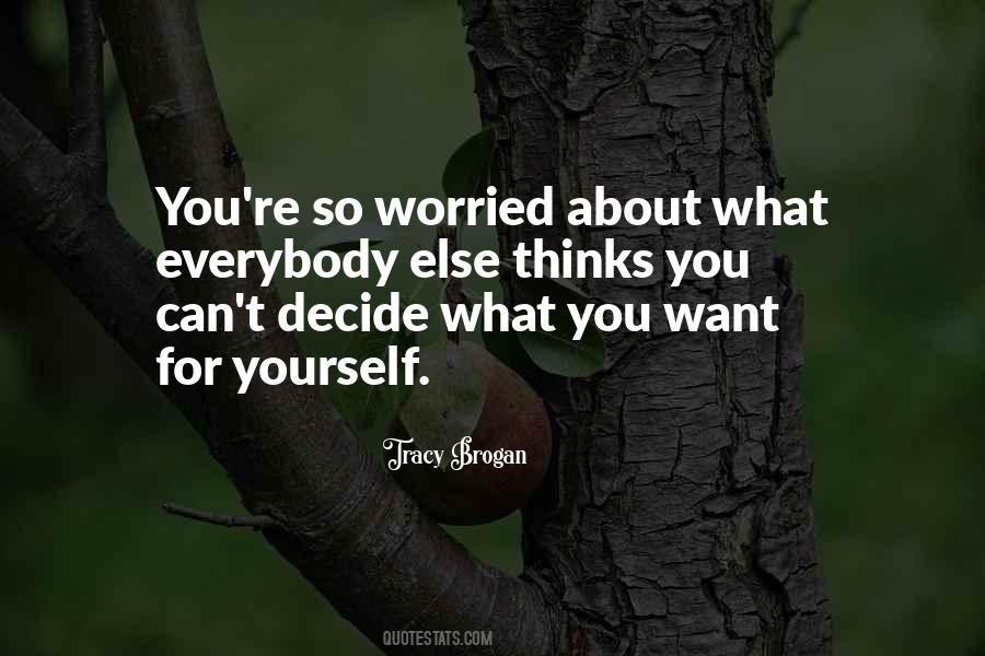 Decide What You Want Quotes #578257