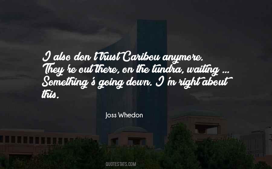 I Cant Trust Anymore Quotes #1374784