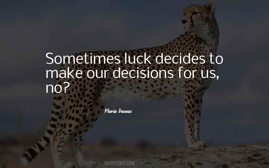 Decides Quotes #1028152