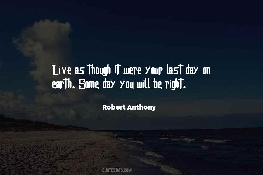 Quotes About Your Last Day On Earth #1155163