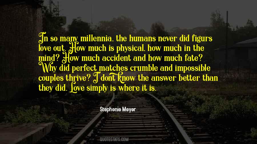 I Dont Know How Quotes #1460484