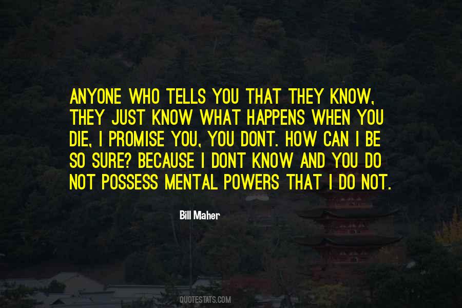 I Dont Know How Quotes #1609684