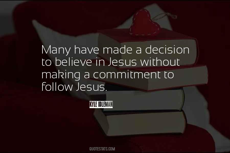 Decision Made Quotes #52425