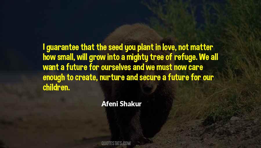 The Seed You Plant Quotes #1281108