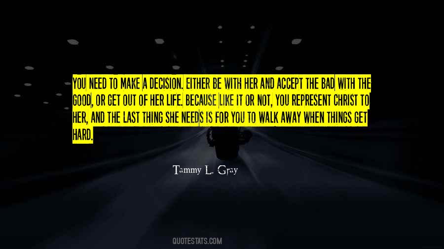 Decision To Walk Away Quotes #327745