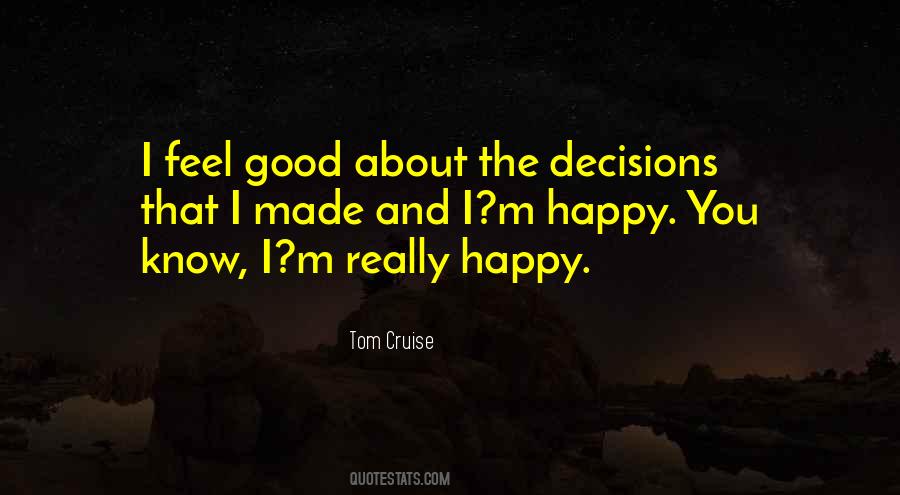 Decision You Made Quotes #301496