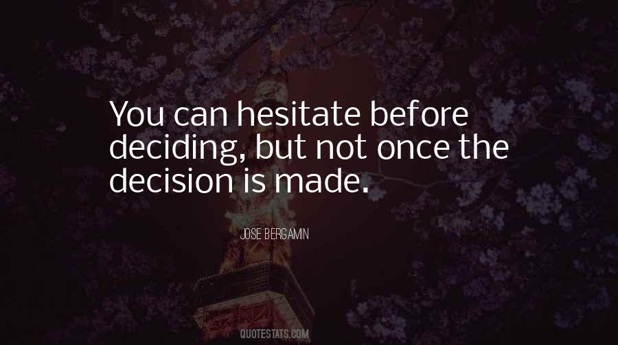 Decision You Made Quotes #340053
