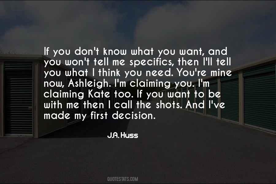 Decision You Made Quotes #551101
