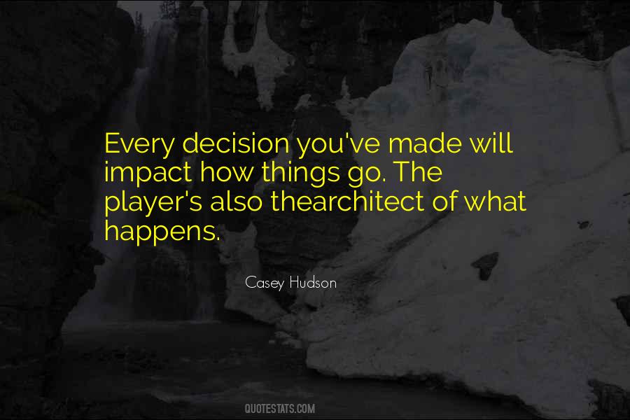 Decision You Made Quotes #871436