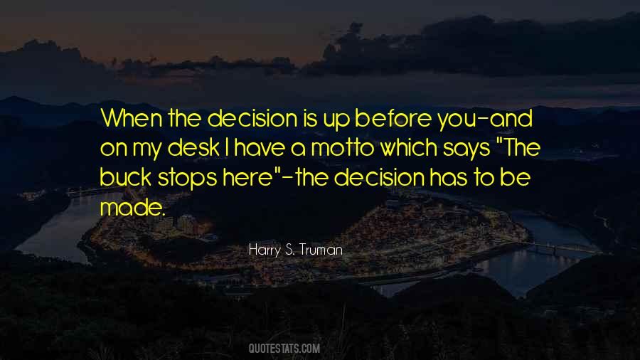 Decision You Made Quotes #882784