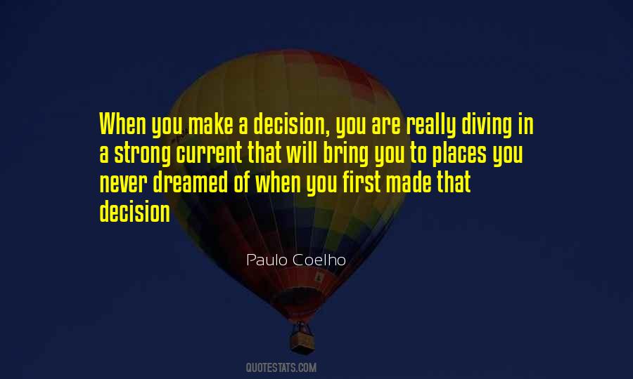 Decision You Made Quotes #984752