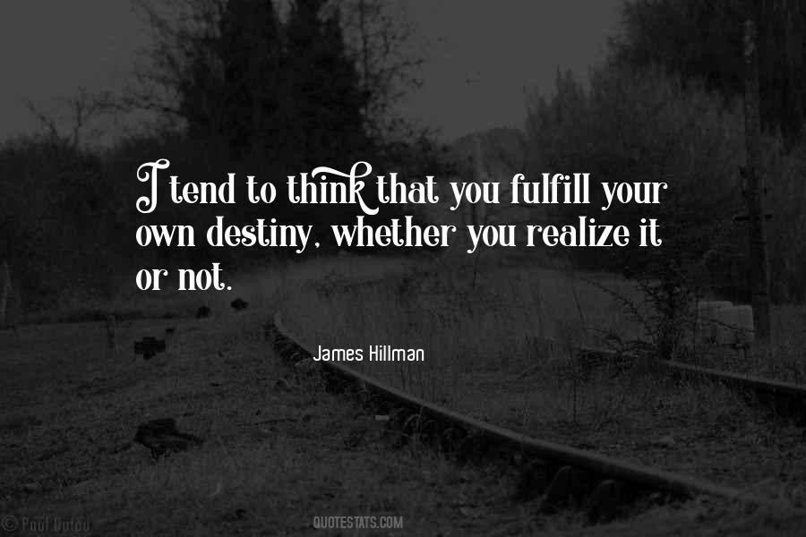 Own Your Destiny Quotes #1130749