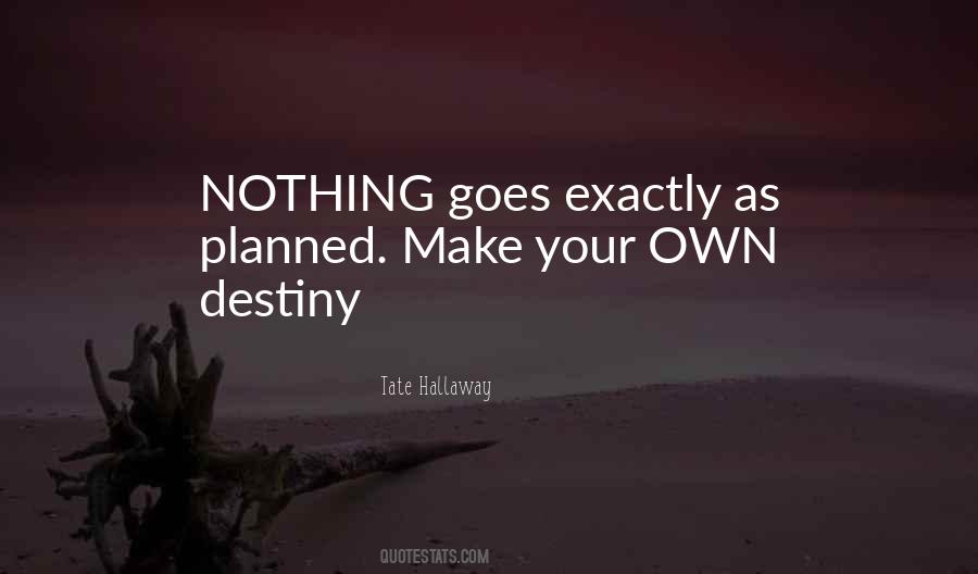Own Your Destiny Quotes #436379