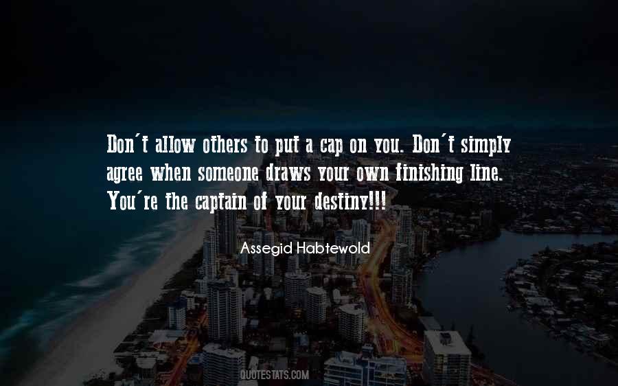 Own Your Destiny Quotes #463747