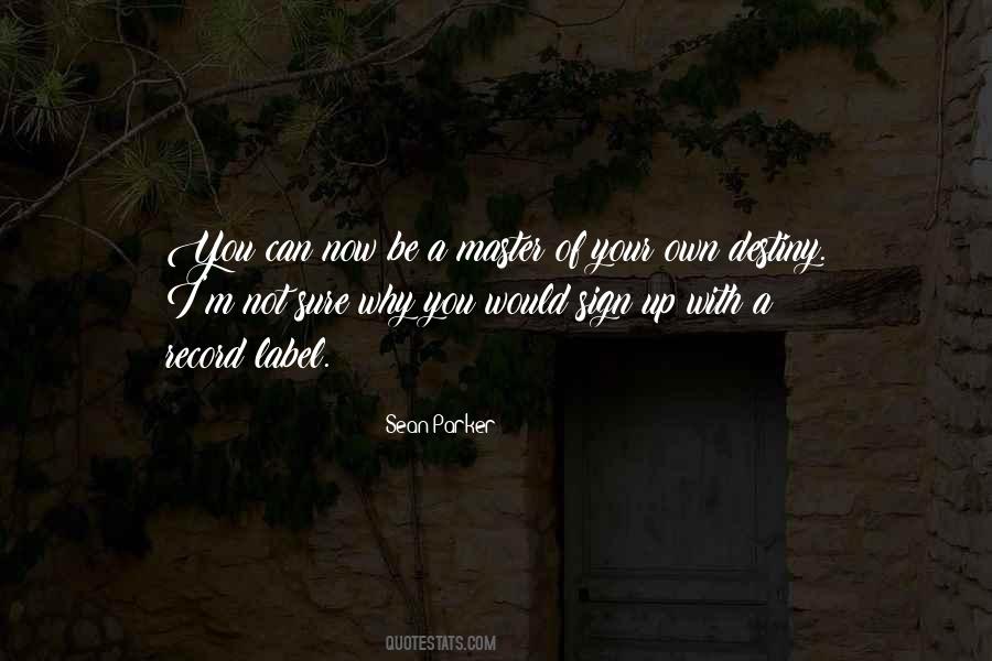 Own Your Destiny Quotes #486773