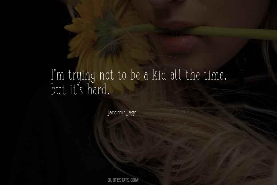 To Be A Kid Quotes #197848