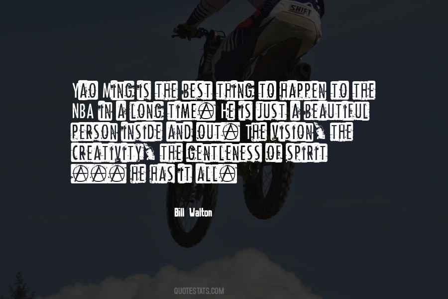 You Are Such A Beautiful Person Inside And Out Quotes #1863654