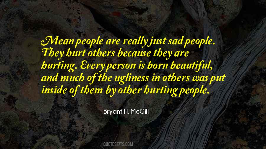 You Are Such A Beautiful Person Inside And Out Quotes #509967