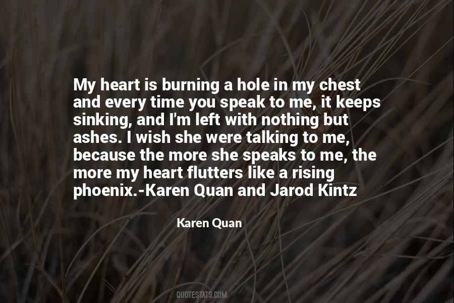 My Heart Is Burning Quotes #1871908