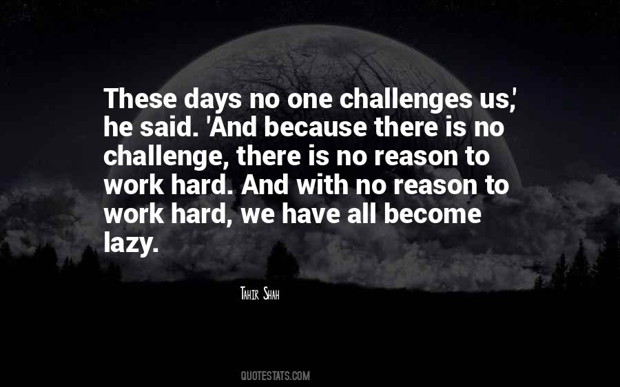 Reason To Work Hard Quotes #1747909
