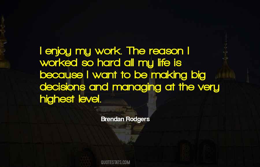 Reason To Work Hard Quotes #666546