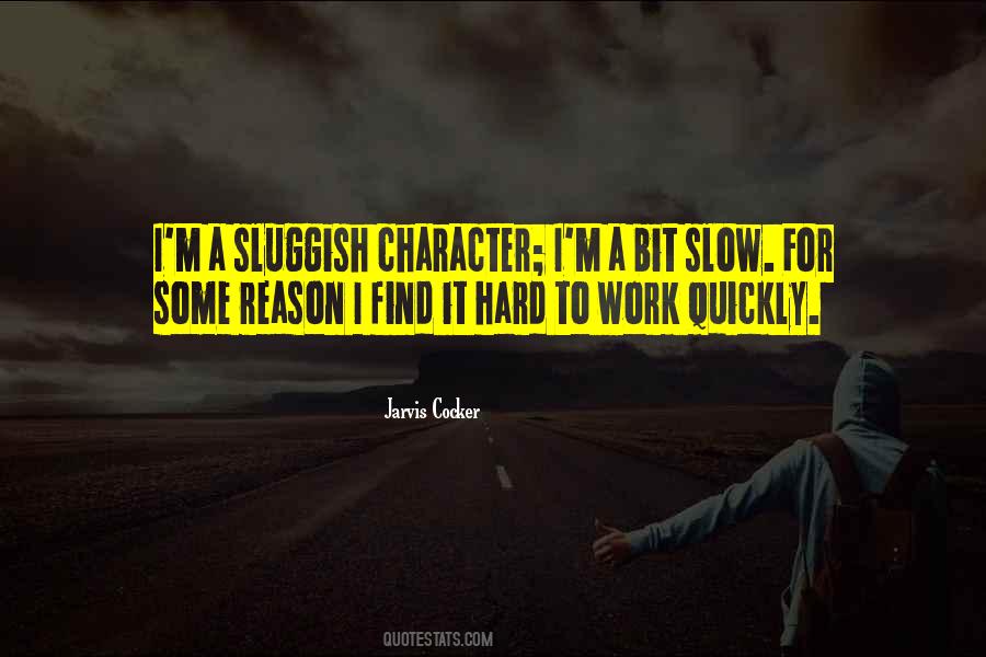 Reason To Work Hard Quotes #910052