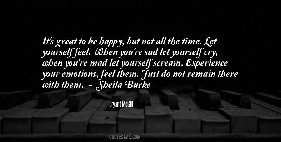 Be Happy Not Sad Quotes #1230673