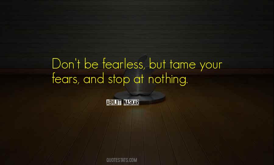 Overcoming Your Fear Quotes #1092756