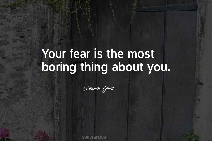 Overcoming Your Fear Quotes #361871