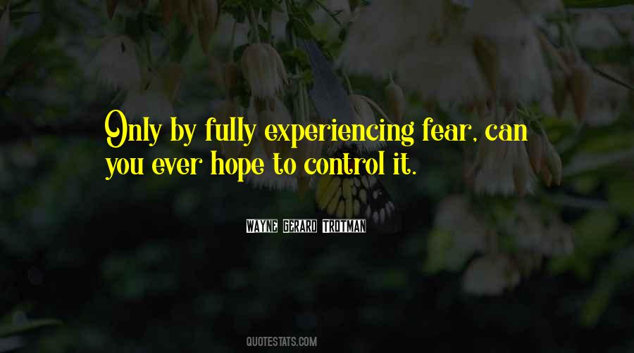 Overcoming Your Fear Quotes #378722
