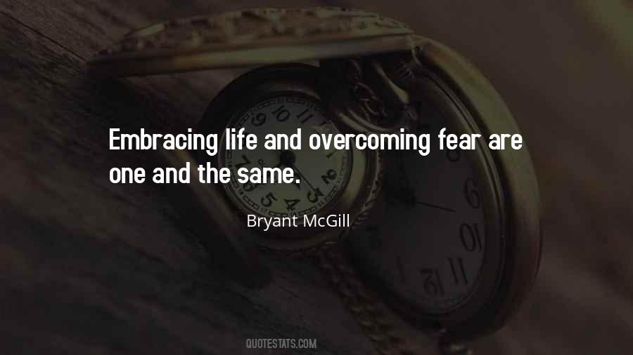 Overcoming Your Fear Quotes #893651