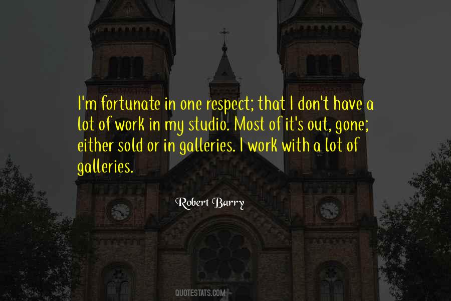 Respect My Work Quotes #131468