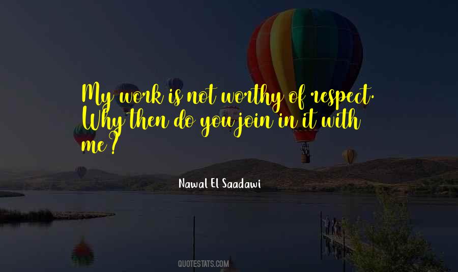 Respect My Work Quotes #50740