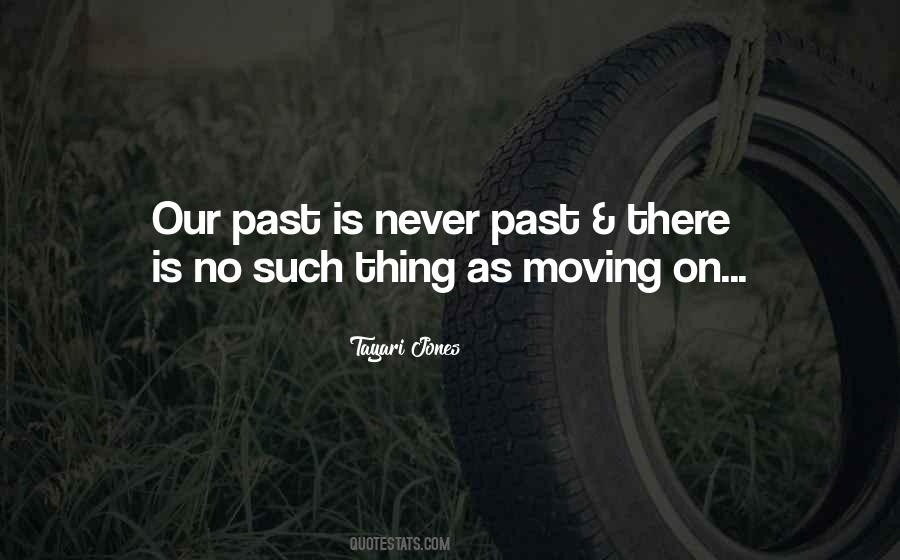Moving Past Quotes #365404