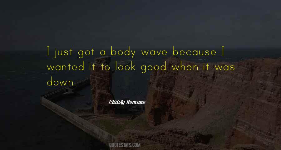Body Wave Quotes #1457765
