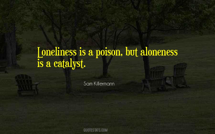 Loneliness Philosophy Quotes #713744