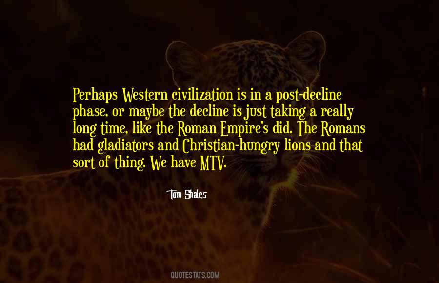Decline Of Western Civilization Quotes #1029198