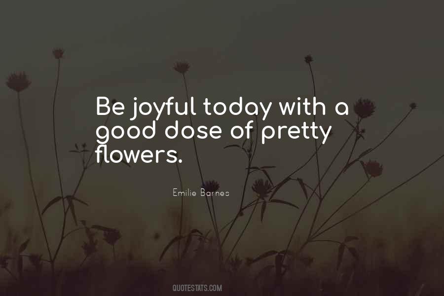 Quotes About The Pretty Flowers #1599890