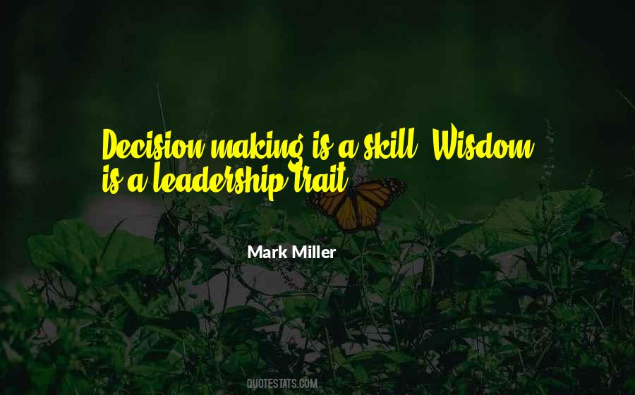 Wisdom Leadership Quotes #953773