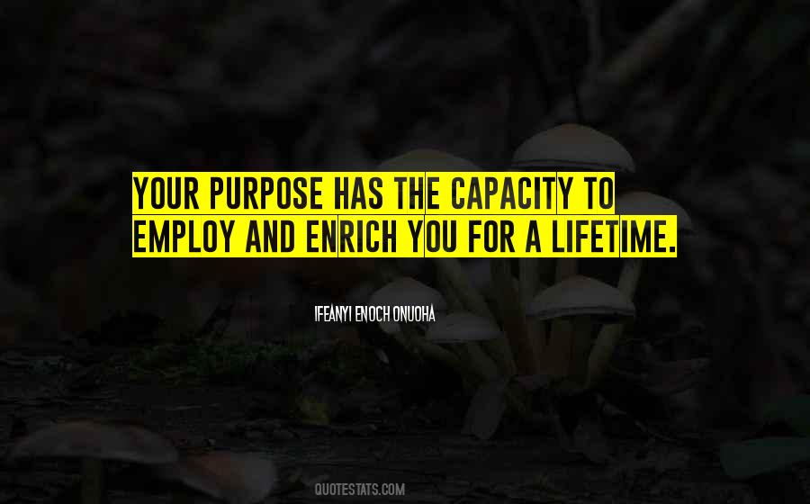 Purpose Inspirational Quotes #1087389