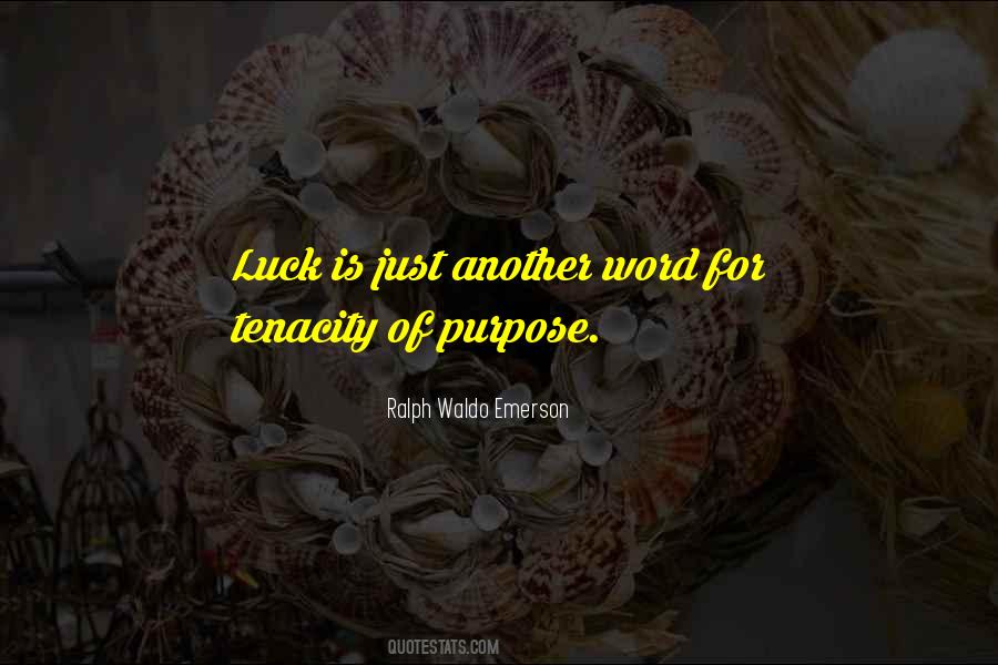 Purpose Inspirational Quotes #334567