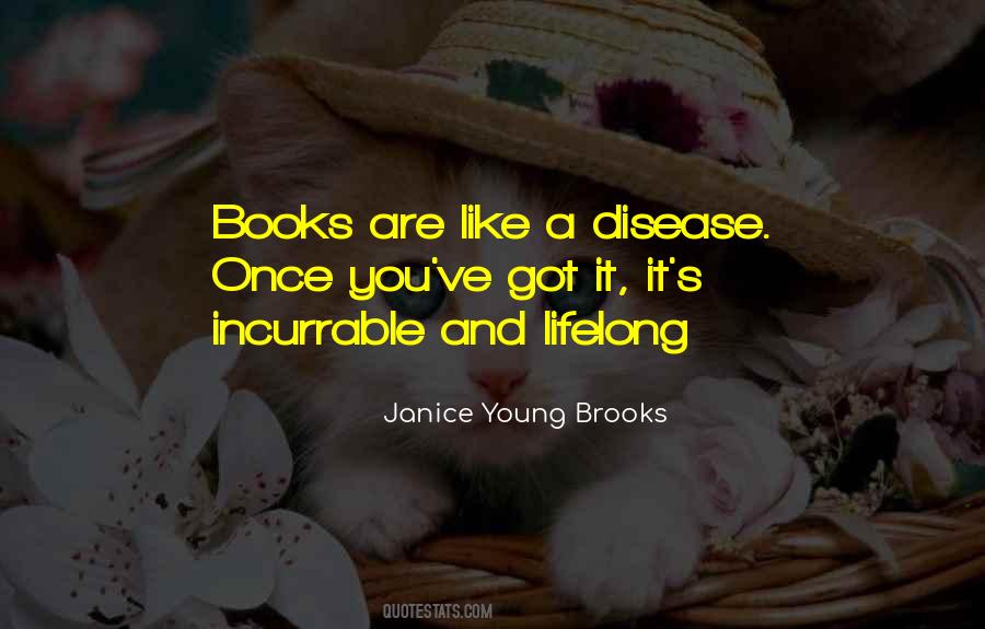 You Are A Disease Quotes #1017911