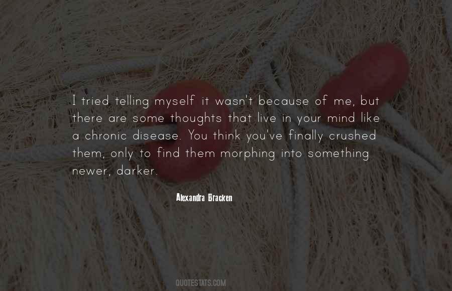 You Are A Disease Quotes #1310250