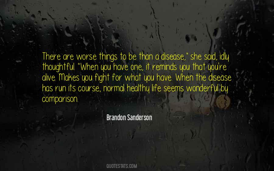 You Are A Disease Quotes #352469