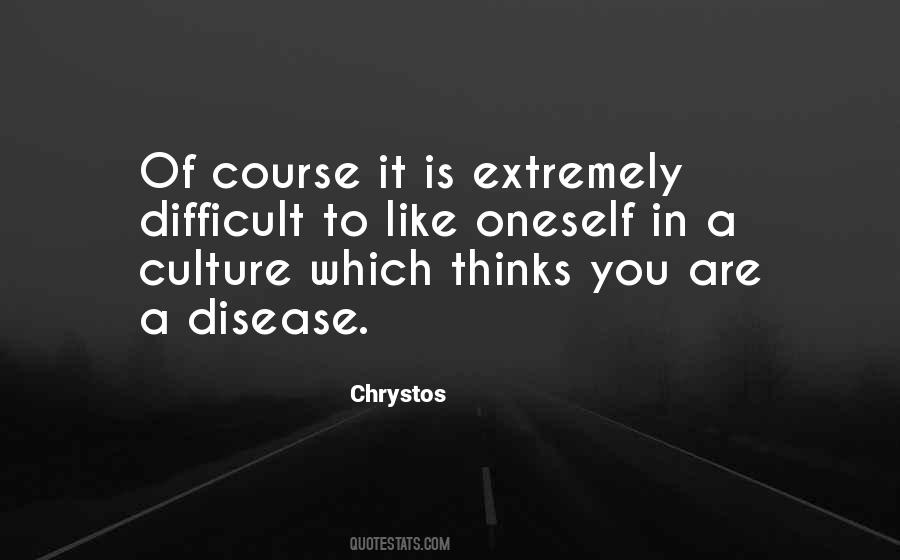 You Are A Disease Quotes #77356